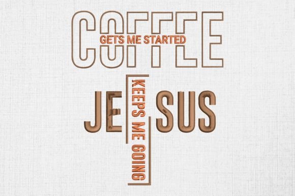 Coffee and Jesus Keeps Me Going