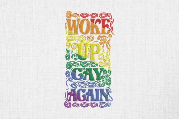 LGBTQ Rainbow Woke Up Gay Again